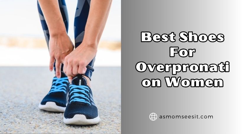 You are currently viewing The 10 Best Shoes For Overpronation Women 2025: Top Picks