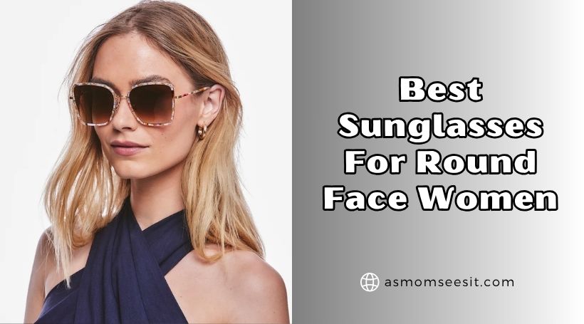 You are currently viewing Our 10 Best Sunglasses For Round Face Women To Buy In 2025