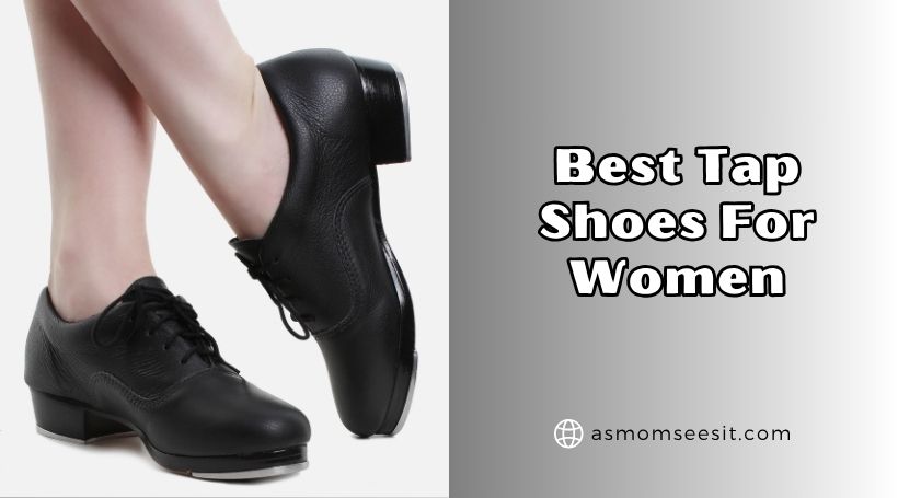 best tap shoes for women