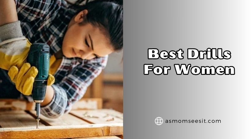 You are currently viewing Top 10 Best Drills For Women To Buy In 2025
