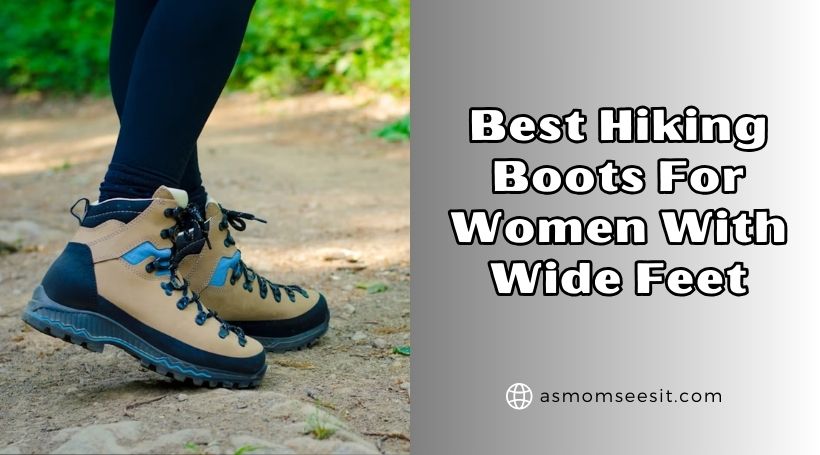 You are currently viewing 10 Best Hiking Boots For Women With Wide Feet Of 2025