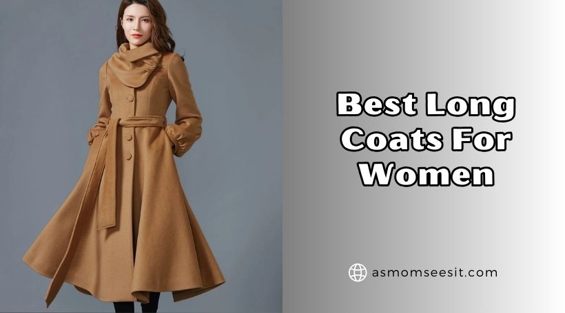 You are currently viewing Top 10 Best Long Coats For Women – Top Picks Of 2025