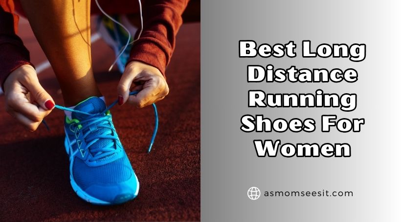 You are currently viewing Top 10 Best Long Distance Running Shoes For Women In 2025