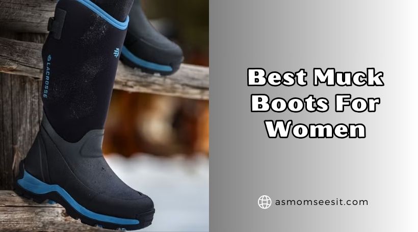 best muck boots for women