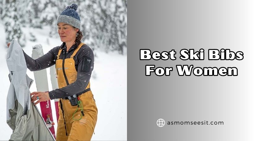 You are currently viewing 10 Best Ski Bibs For Women To Buy In 2025