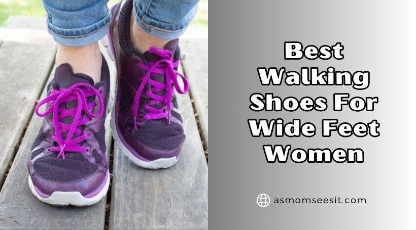 You are currently viewing 10 Best Walking Shoes For Wide Feet Women (2025), Tested and Reviewed