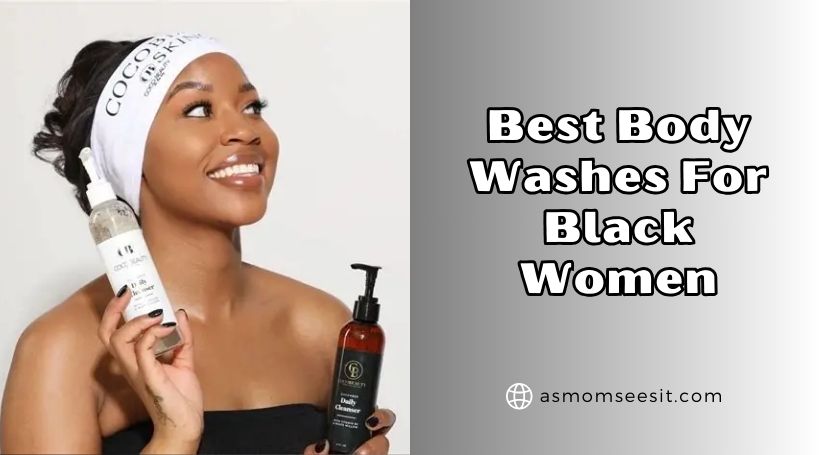 You are currently viewing Our 10 Best Body Washes For Black Women 2025: Top Picks