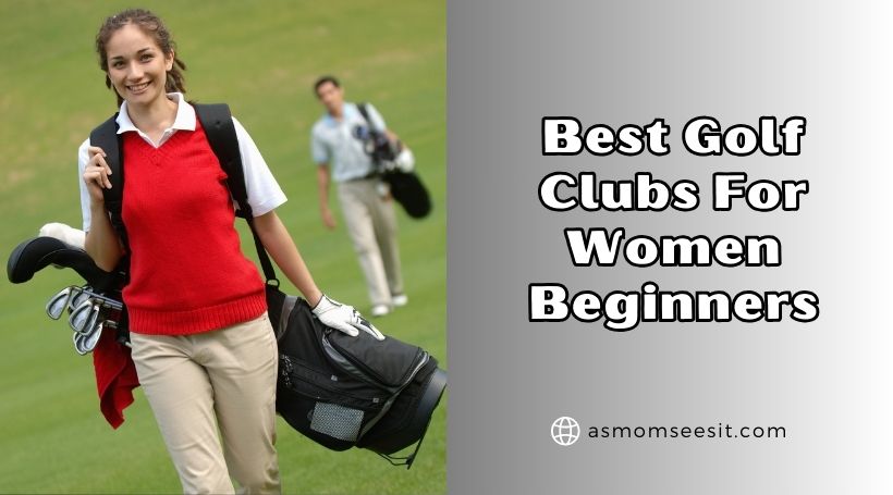 You are currently viewing Top 10 Best Golf Clubs For Women Beginners In 2026 – Reviews And Guide