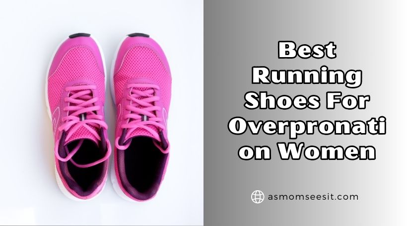 You are currently viewing Our 10 Best Running Shoes For Overpronation Women In 2026