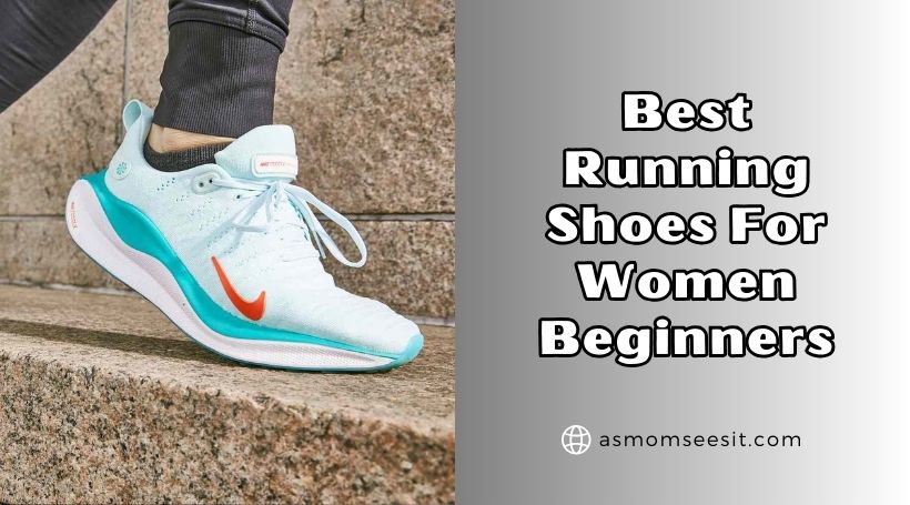 You are currently viewing Best Running Shoes For Women Beginners: Top Picks For Comfort & Style