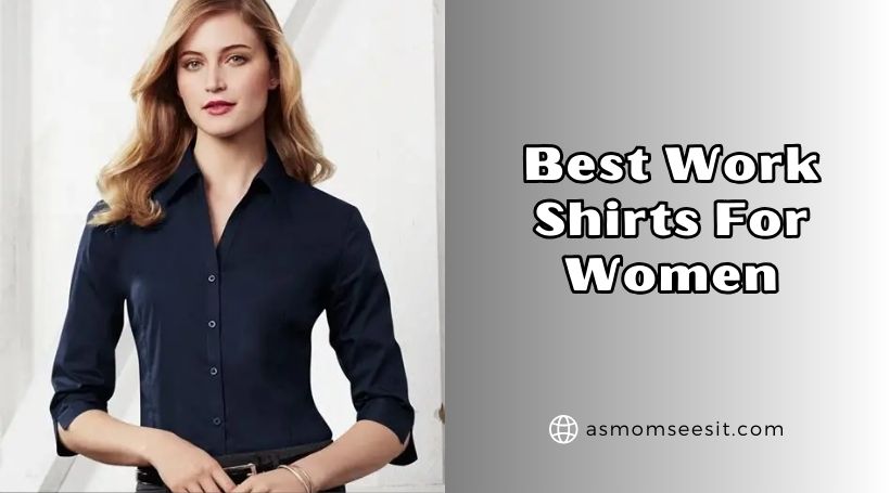 You are currently viewing Our 10 Best Work Shirts For Women 2026: Top Picks