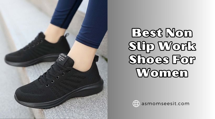 You are currently viewing Top 10 Best Non Slip Work Shoes For Women 2026, According to Experts