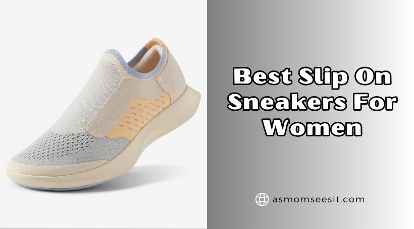 best slip on sneakers for women