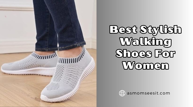 You are currently viewing Top 10 Best Stylish Walking Shoes For Women In 2026