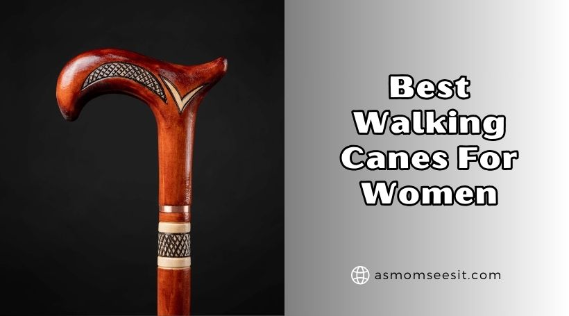 You are currently viewing 10 Best Walking Canes For Women In 2026 – Reviews And Guide