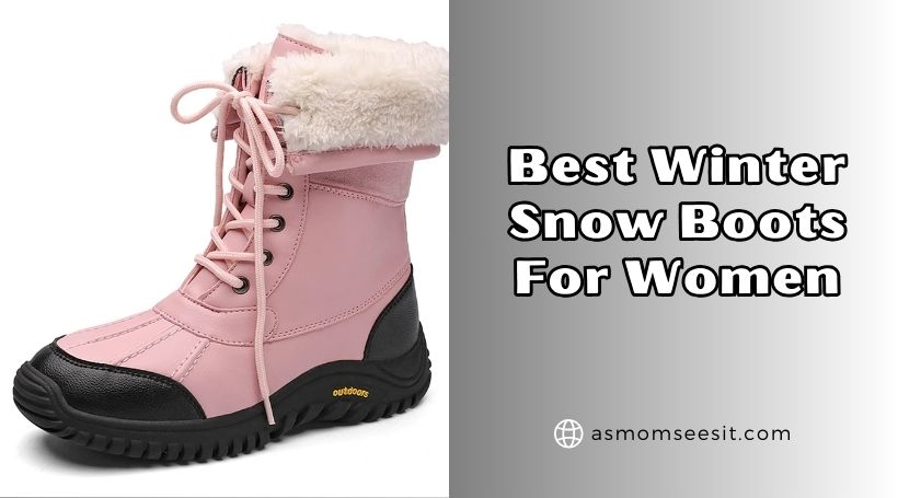 You are currently viewing The 10 Best Winter Snow Boots For Women 2026: Top Picks