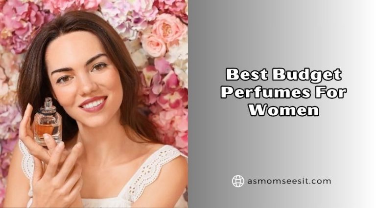 10 Best Budget Perfumes For Women Of 2026 - As Mom Sees It
