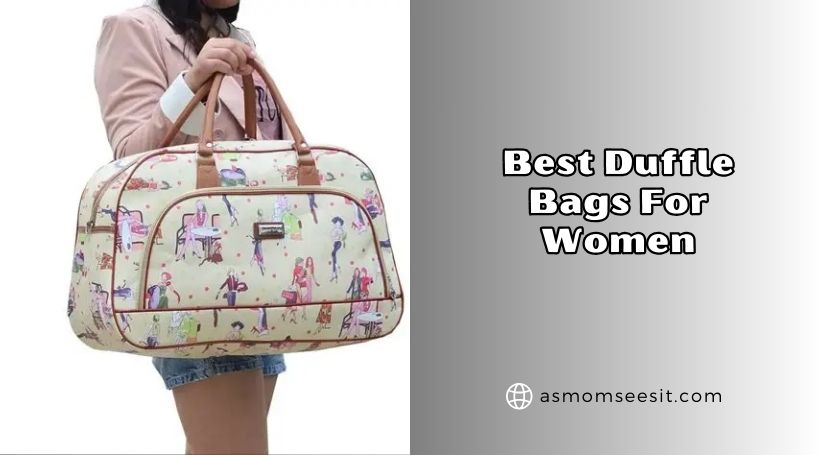 You are currently viewing Top 10 Best Duffle Bags For Women – Top Picks Of 2026