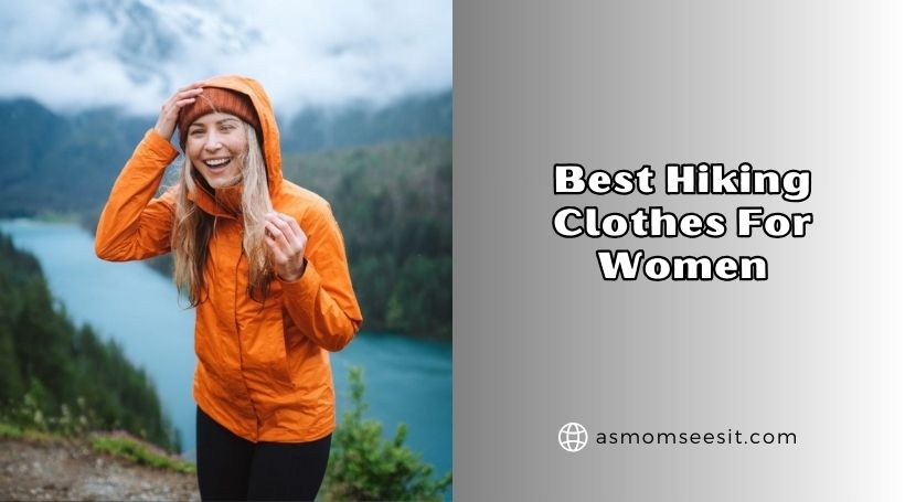 You are currently viewing 10 Best Hiking Clothes For Women 2026, According to Experts