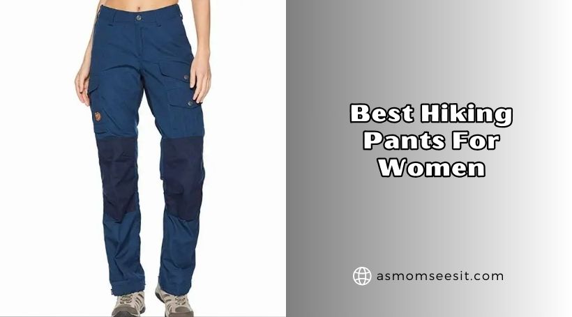 You are currently viewing Top 10 Best Hiking Pants For Women To Buy In 2026