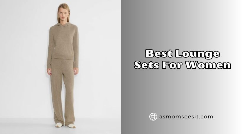 You are currently viewing Top 10 Best Lounge Sets For Women In 2026 – Reviews And Guide