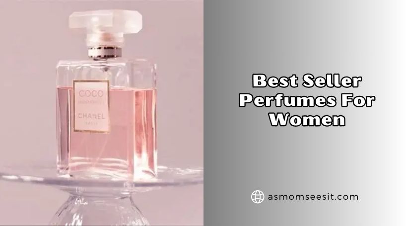 You are currently viewing The 10 Best Seller Perfumes For Women In 2026
