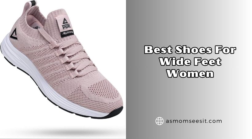 You are currently viewing The 10 Best Shoes For Wide Feet Women To Buy In 2026