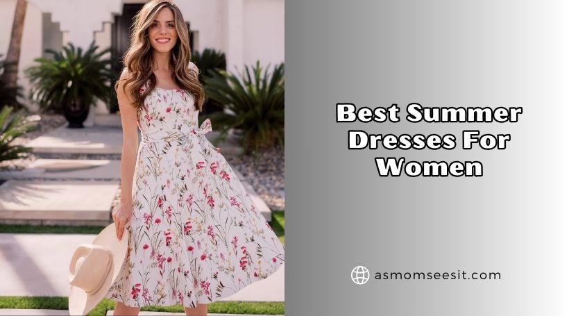 You are currently viewing The 10 Best Summer Dresses For Women Of 2026
