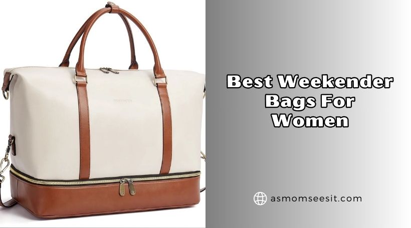 You are currently viewing The 10 Best Weekender Bags For Women – Top Picks Of 2026