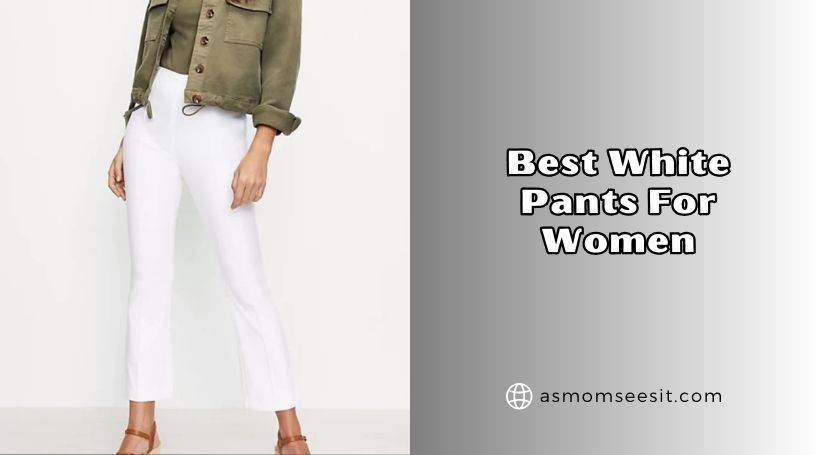 You are currently viewing Our 10 Best White Pants For Women Of 2026, Tested by Experts