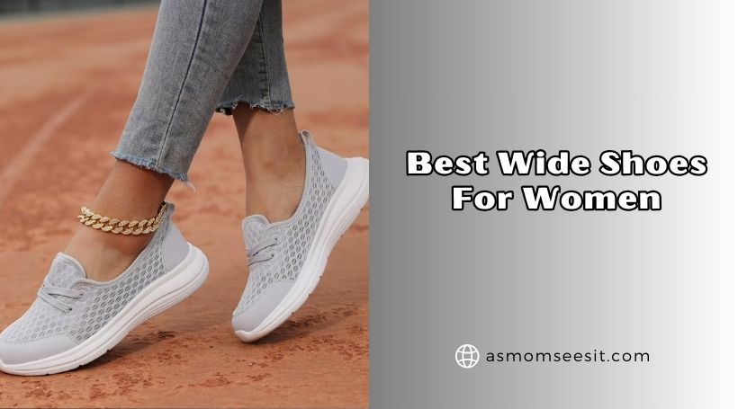 You are currently viewing Our 10 Best Wide Shoes For Women In 2026 – Reviews And Guide