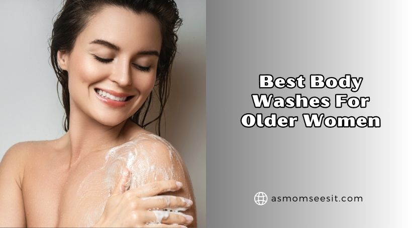 You are currently viewing Our 10 Best Body Washes For Older Women In 2026