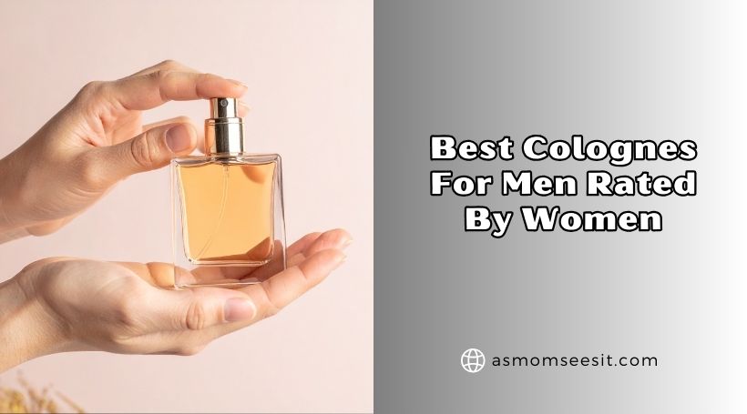 best colognes for men rated by women