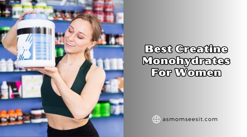 best creatine monohydrates for women