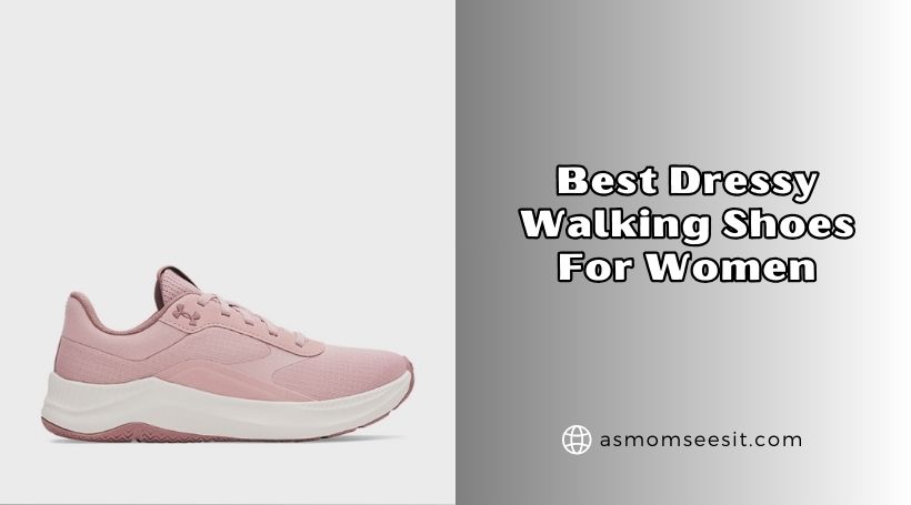 best dressy walking shoes for women