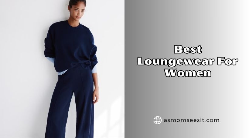 You are currently viewing 10 Best Loungewear For Women In 2026