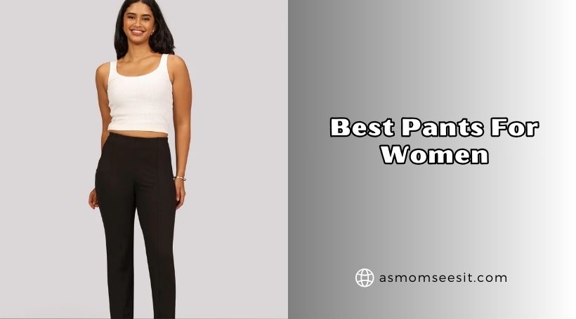 You are currently viewing The 10 Best Pants For Women (2026), Tested and Reviewed