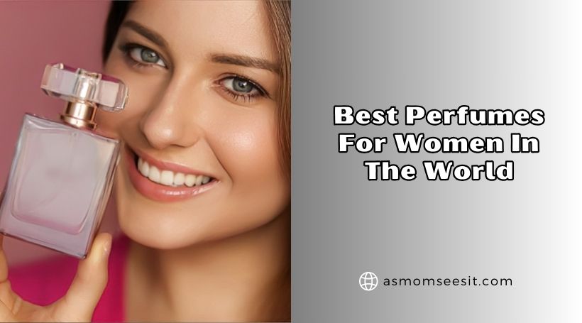 best perfumes for women in the world