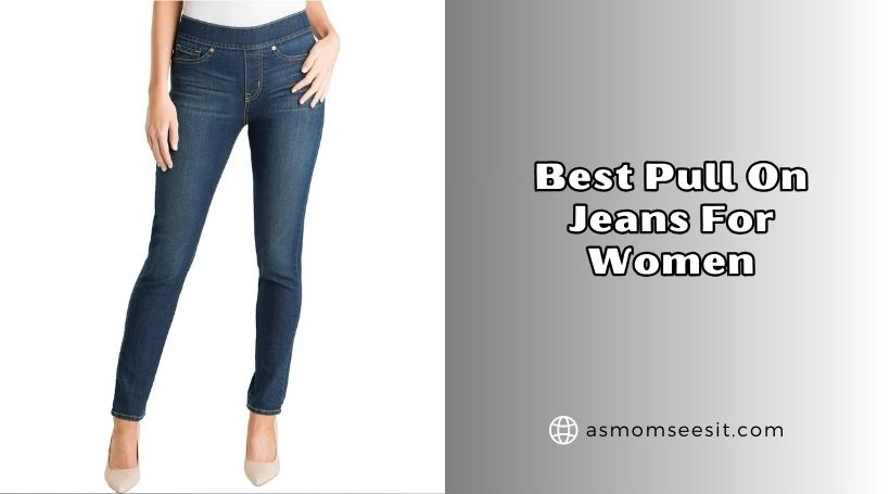 Read more about the article Top 10 Best Pull On Jeans For Women In 2026