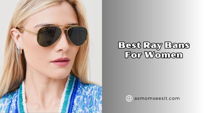 You are currently viewing 10 Best Ray Bans For Women In 2026 – Reviews And Guide