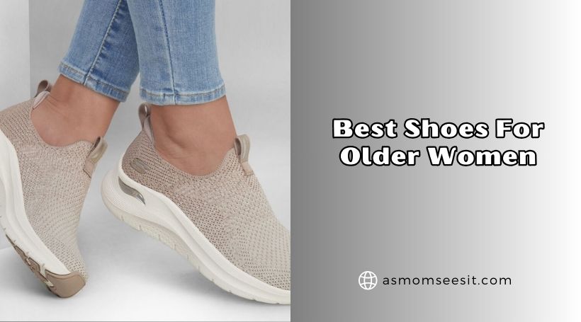 You are currently viewing 10 Best Shoes For Older Women 2026: Top Picks