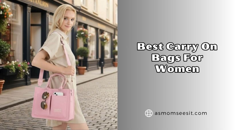 Read more about the article Our 10 Best Carry On Bags For Women 2026: Top Picks