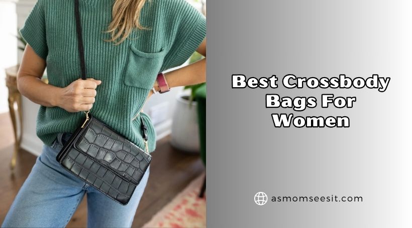 You are currently viewing Our 10 Best Crossbody Bags For Women Of 2026
