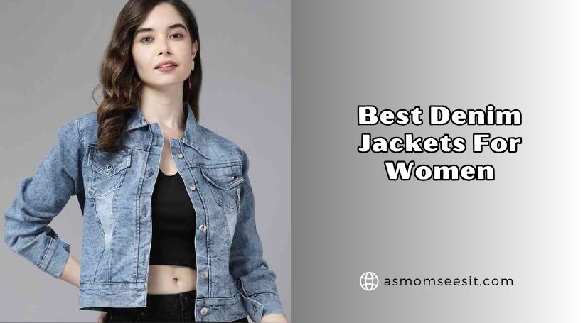 You are currently viewing 10 Best Denim Jackets For Women To Buy In 2026
