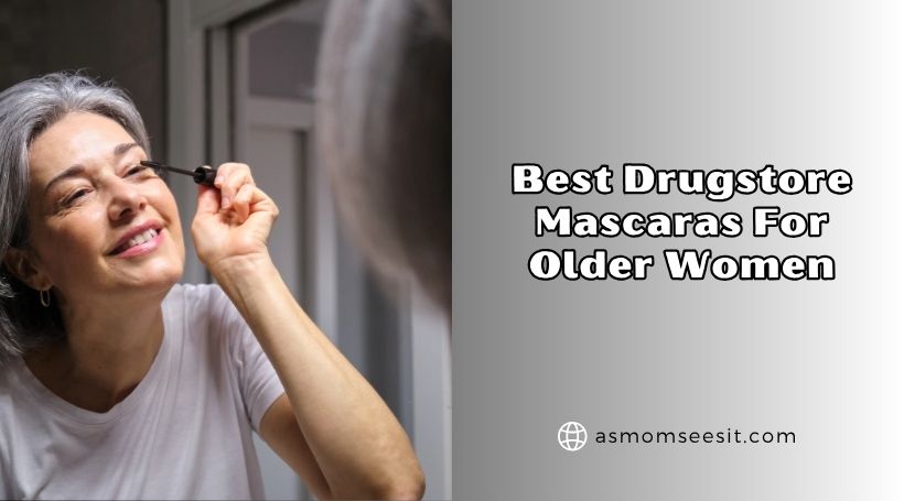 You are currently viewing 10 Best Drugstore Mascaras For Older Women To Buy In 2026