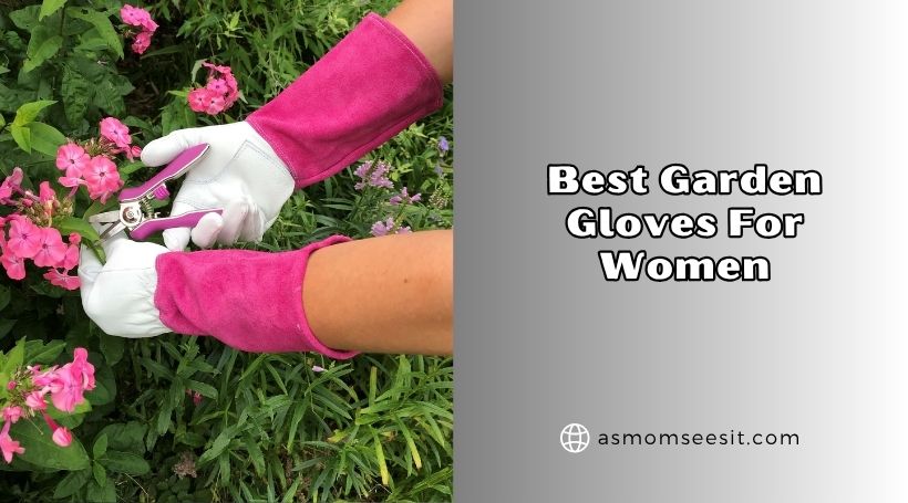 You are currently viewing Top 10 Best Garden Gloves For Women Of 2026