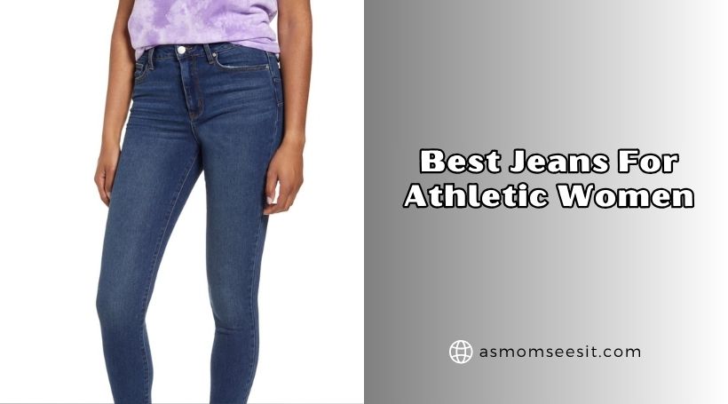 You are currently viewing The 10 Best Jeans For Athletic Women In 2026
