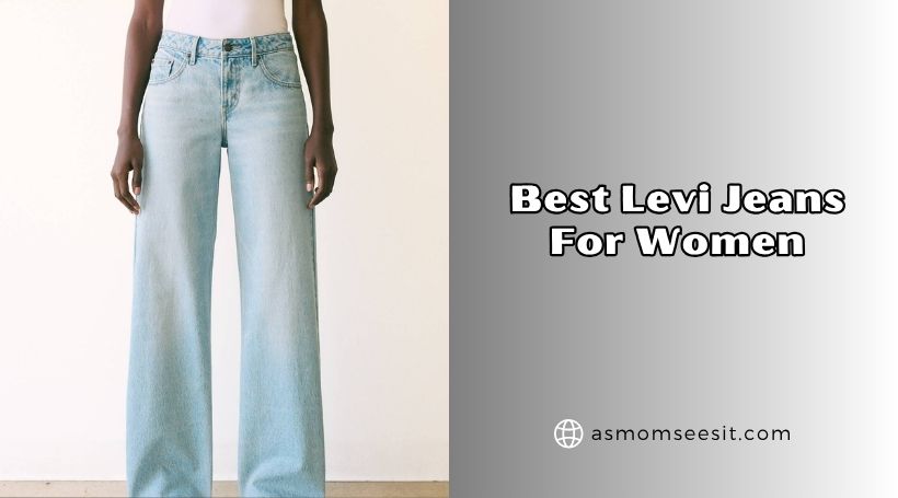 You are currently viewing 10 Best Levi Jeans For Women 2026, According to Experts