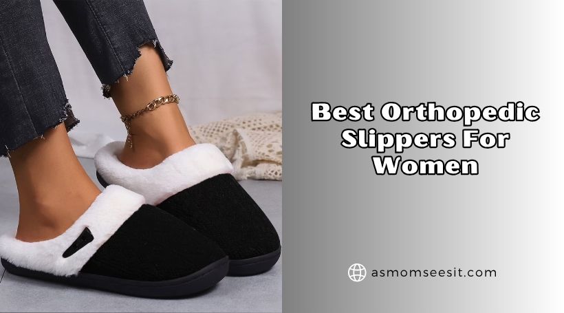 You are currently viewing The 10 Best Orthopedic Slippers For Women Of 2026