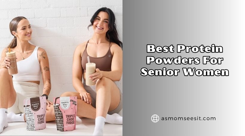 Read more about the article Top 10 Best Protein Powders For Senior Women (2026), Tested and Reviewed